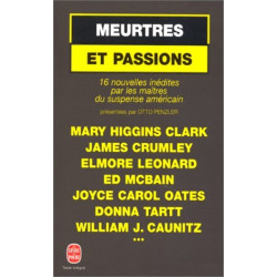 Meurtres et Passions : 16 nouvelles inédites par les maîtres du...