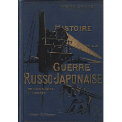 Histoire de la Guerre Russo-Japonaise documentaire - illustrée. 40...