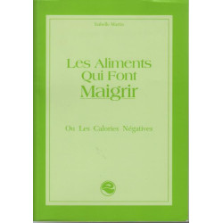 Les aliments qui font maigrir ou Les calories négatifs