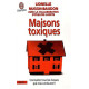 Maisons toxiques