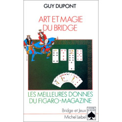 Art et magie du bridge : Les meilleures donnes du -Figaro Magazine