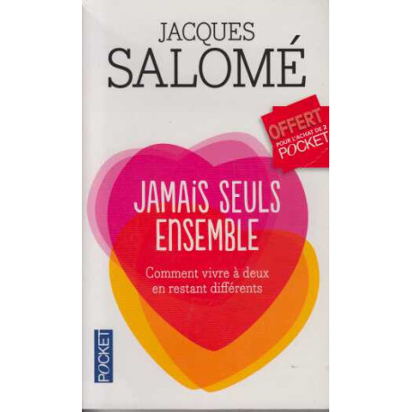 Jamais seuls ensemble. comment vivre a deux en restant differents