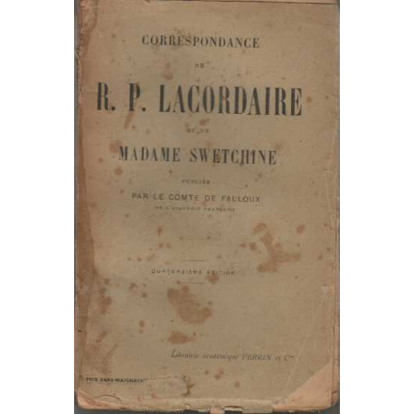 Correspondance du R P Lacordaire et de madame Swetchine