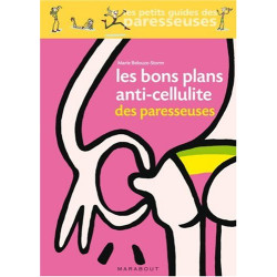 Les Bons Plans anti-cellulite des paresseuses