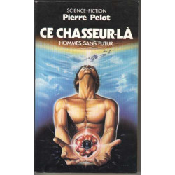 Ce chasseur-la