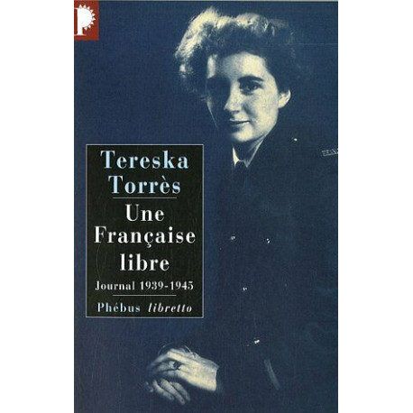 Une Française libre: Journal 1939 1945