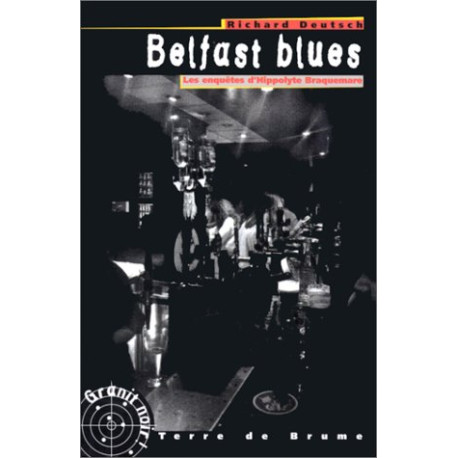 Belfast blues. Les aventures d'Hyppolite Braquemare