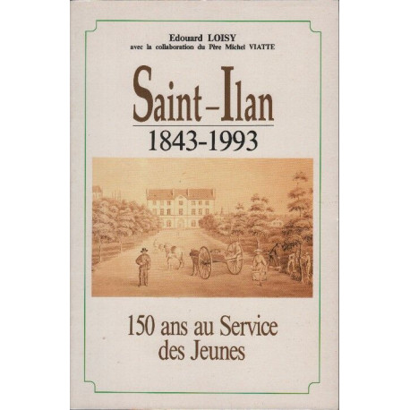 Saint-Ilan 1843-1993: 150 ans au service des jeunes