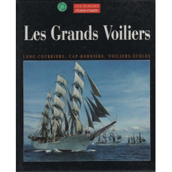 Les grands voiliers. Des derniers long-courriers aux...