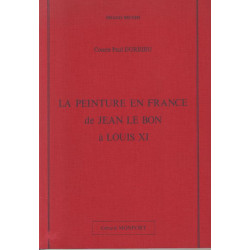 La Peinture en France de Jean le Bon à Louis XI