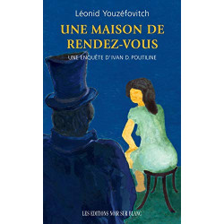 La maison de rendez-vous : Une enquête d'Ivan D. Poutiline