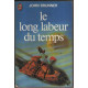 Le long labeur du temps