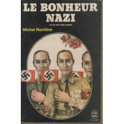 Le Bonheur nazi ou la Mort des autres (Trilogie de la mort)