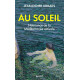 Au soleil : Naissance de la Méditerranée estivale