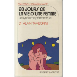 28 jours de la vie d'une femme : Le syndrome prémenstruel