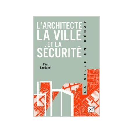 L'architecte la ville et la sécurité