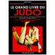 LE GRAND LIVRE DU JUDO - Neuf leçons pour maîtriser toutes les...