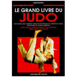 LE GRAND LIVRE DU JUDO - Neuf leçons pour maîtriser toutes les...