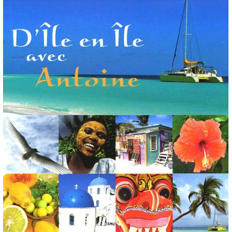 D'île en île avec Antoine