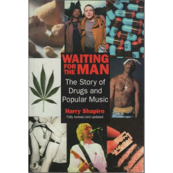 Waiting for the Man: The Story of Drugs and Popular Music