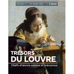 Trésors du Louvre: Chefs d'oeuvre connus et méconnus