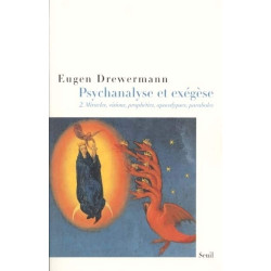 Psychanalyse et Exégèse tome 2: La Vérité des oeuvres et des...