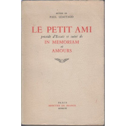 Le petit ami précédé d'essais et suivi de In Memoriam et Amours