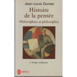 Histoire de la pensée. Philosophies et philosophes. Tome 3 : Temps...