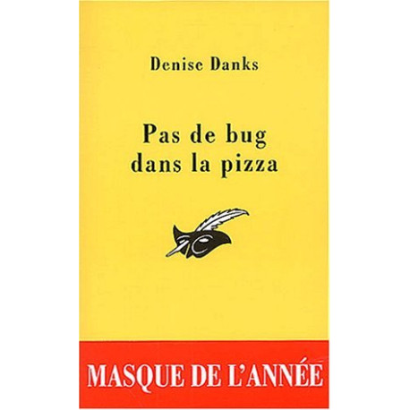 Pas de bug dans la pizza - Masque de l'année 2003