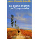 Le Grand Chemin de Compostelle