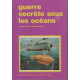 Guerre secrete sous les oceans