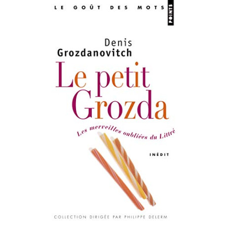 Le Petit Grozda - Les merveilles oubliées du Littré