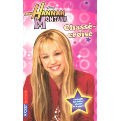 Hannah Montana Tome 3 : Chassé-croisé