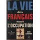 La vie des francais sous l'occupation tome 2 les annees noires