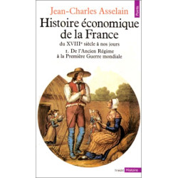 Histoire économique de la France du XVIIIe siècle à nos jours tome...