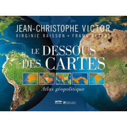 Le Dessous des Cartes : Atlas géopolitique