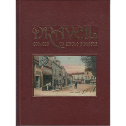 DRAVEIL 1890 - 1990 Un siècle d'images