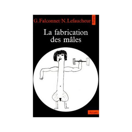 La Fabrication Des Males