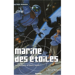 Les Enfants d'Eden Tome 1 : Marine des étoiles