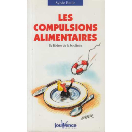 Les compulsions alimentaires - se libérer de la boulimie