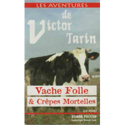 Vaches Folles et Crepes Mortelles