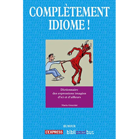 Complètement idiome