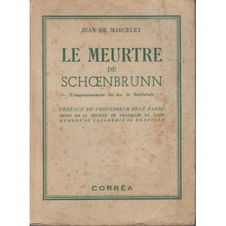 Le meurtre de schoenbrunn- l'empoisonnement du duc de reichstadt