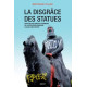 La disgrâce des statues: Essai sur les conflits de mémoire de la...