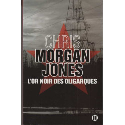 L'or noir des oligarques