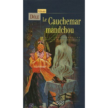 LE CAUCHEMAR MANDCHOU: Tribulations infernales du Docteur Martin...