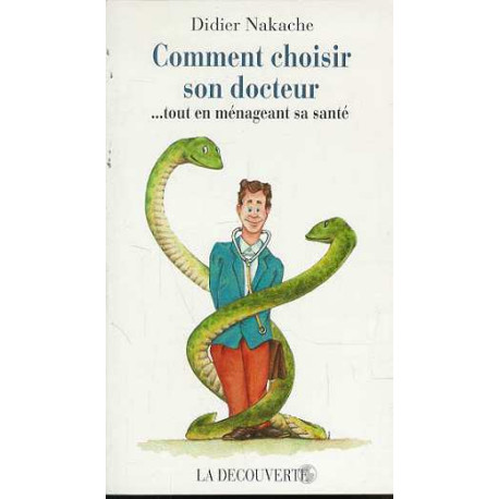 Comment choisir son docteur - Tout en ménageant sa santé