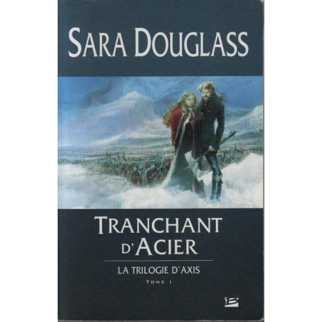 La Trilogie d'Axis Tome 1 : Tranchant d'Acier