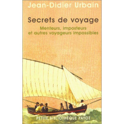 Secrets de voyage : Menteurs imposteurs et autres voyageurs...