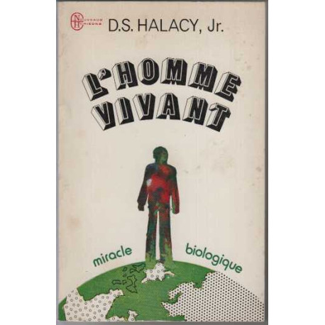 L'Homme Vivant Miracle Biologique